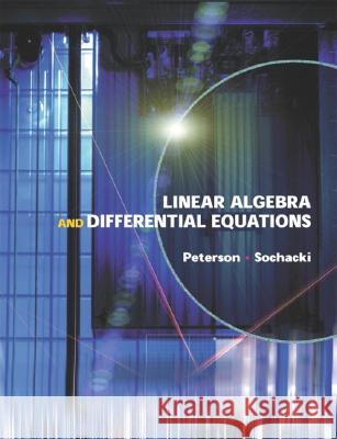 Linear Algebra and Differential Equations Gary Peterson, James Sochacki 9780201662122 Pearson Education (US) - książka
