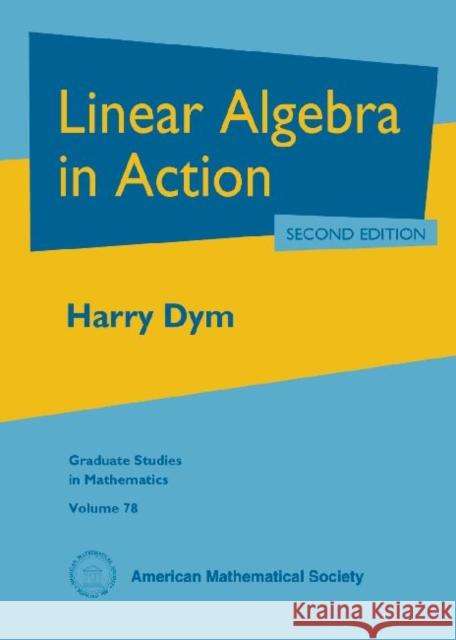 Linear Algebra in Action Harry Dym 9781470409081 Eurospan - książka