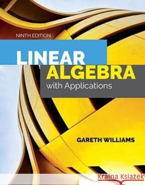 Linear Algebra with Applications Williams, Gareth 9781284120097 Jones & Bartlett Publishers - książka
