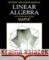 Linear Algebra with Maple, Lab Manual: An Introduction Using Maple Fred Szabo (Department of Mathematics, Concordia University, Montreal, Quebec, Canada) 9780126801422 Elsevier Science Publishing Co Inc