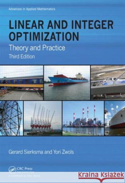 Linear and Integer Optimization: Theory and Practice, Third Edition Gerard Sierksma Yori Zwols 9781498710169 CRC Press - książka