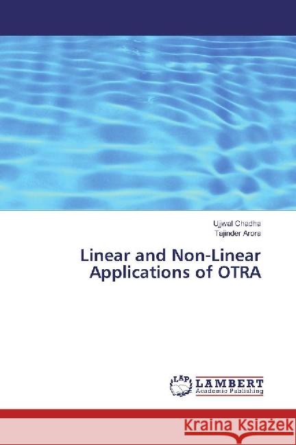 Linear and Non-Linear Applications of OTRA Chadha, Ujjwal; Arora, Tajinder 9783659107771 LAP Lambert Academic Publishing - książka