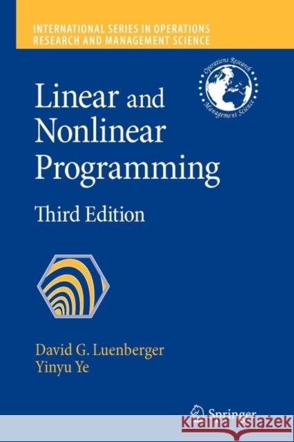 Linear and Nonlinear Programming David G. Luenberger Yinyu Ye 9781441945044 Not Avail - książka