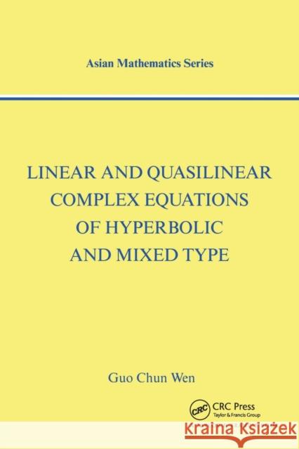 Linear and Quasilinear Complex Equations of Hyperbolic and Mixed Types Guo Chu 9780367454807 CRC Press - książka
