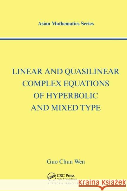 Linear and Quasilinear Complex Equations of Hyperbolic and Mixed Types Guo Chu Guo Chun Wen Chun Wen Chu 9780415269711 CRC Press - książka