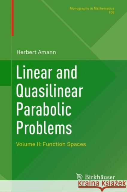 Linear and Quasilinear Parabolic Problems: Volume II: Function Spaces Amann, Herbert 9783030117627 Birkhauser - książka