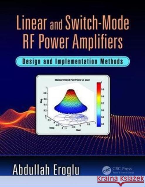 Linear and Switch-Mode RF Power Amplifiers: Design and Implementation Methods Abdullah Eroglu 9781138745773 CRC Press - książka