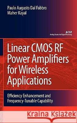 Linear CMOS RF Power Amplifiers for Wireless Applications: Efficiency Enhancement and Frequency-Tunable Capability Dal Fabbro, Paulo Augusto 9789048193608 Springer - książka