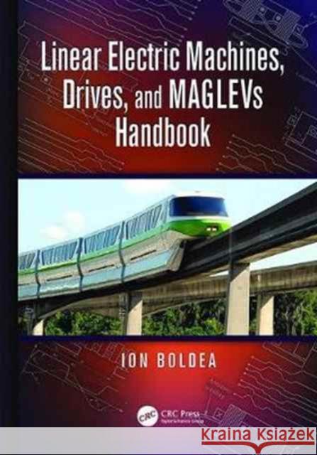 Linear Electric Machines, Drives, and Maglevs Handbook Ion Boldea 9781138076334 Taylor and Francis - książka