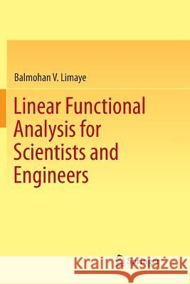 Linear Functional Analysis for Scientists and Engineers Balmohan V. Limaye 9789811092985 Springer - książka