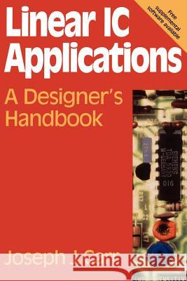 Linear IC Applications : A Designer's Handbook Joseph J. Carr 9780750633703 ELSEVIER SCIENCE & TECHNOLOGY - książka