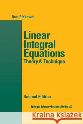 Linear Integral Equations Ram P. Kanwal 9781461268932 Birkhauser - książka