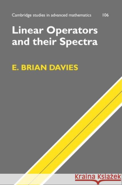 Linear Operators and their Spectra E Brian Davies 9780521866293  - książka