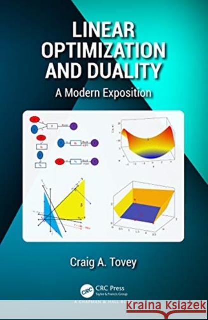 Linear Optimization and Duality: A Modern Exposition Tovey, Craig A. 9781439887462 CRC Press - książka