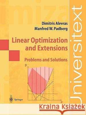 Linear Optimization and Extensions: Problems and Solutions Dimitris Alevras, Manfred W. Padberg 9783540417446 Springer-Verlag Berlin and Heidelberg GmbH &  - książka