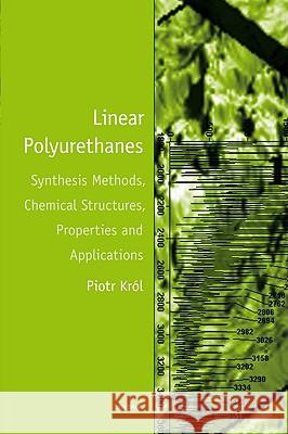 Linear Polyurethanes: Synthesis Methods, Chemical Structures, Properties and Applications Krol, Piotr 9789004161245 Brill - książka