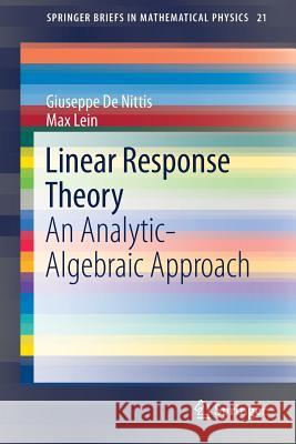 Linear Response Theory: An Analytic-Algebraic Approach De Nittis, Giuseppe 9783319567310 Springer - książka