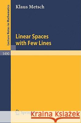 Linear Spaces with Few Lines Klaus Metsch 9783540547204 Springer - książka