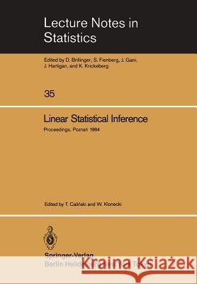 Linear Statistical Inference: Proceedings of the International Conference Held at Pozna?, Poland, June 4-8, 1984 Calinski, T. 9780387962559 Springer - książka