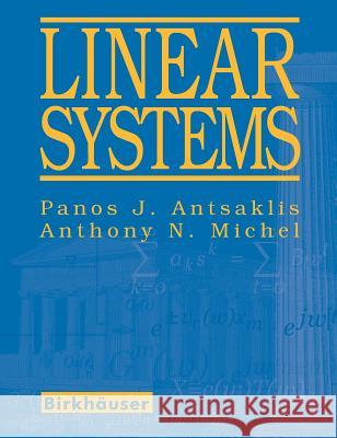 Linear Systems Panos J. Antsaklis Anthony M. Michel P. J. Antsaklis 9780817644345 Birkhauser - książka