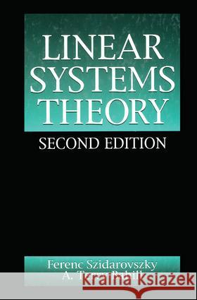 Linear Systems Theory Ferenc Szidarovszky Terry Bahill A. Terry Bahill 9780849316876 CRC Press - książka