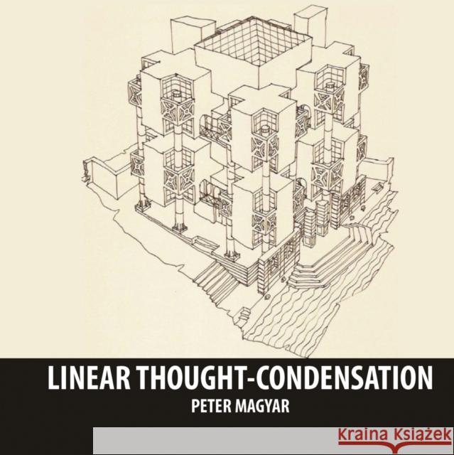 Linear Thought Condensation Peter Magyar 9781943532155 Oro Editions - książka