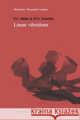 Linear Vibrations: A Theoretical Treatment of Multi-Degree-Of-Freedom Vibrating Systems Müller, P. C. 9789401087353 Springer - książka