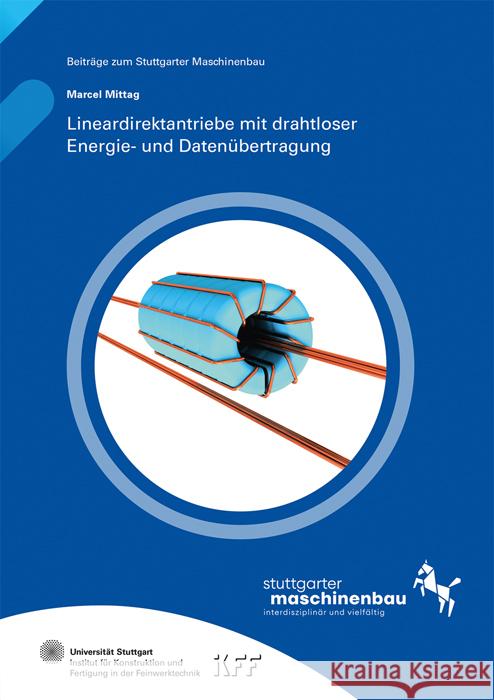 Lineardirektantriebe mit drahtloser Energie- und Datenübertragung Mittag, Marcel 9783839620083 Fraunhofer Verlag - książka