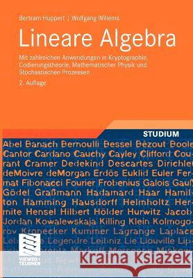 Lineare Algebra: Mit Zahlreichen Anwendungen in Kryptographie, Codierungstheorie, Mathematischer Physik Und Stochastischen Prozessen Huppert, Bertram Willems, Wolfgang  9783834812964 Vieweg+Teubner - książka