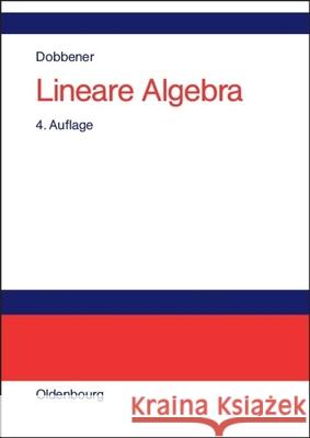 Lineare Algebra: Studienbuch Für Ökonomen Dobbener, Reinhard 9783486256062 Oldenbourg Wissenschaftsverlag - książka
