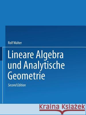 Lineare Algebra Und Analytische Geometrie Walter, Rolf 9783528185848 Vieweg+teubner Verlag - książka