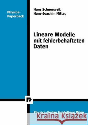 Lineare Modelle Mit Fehlerbehafteten Daten H. Schneewei_ H. -J Mittag 9783790803204 Springer - książka