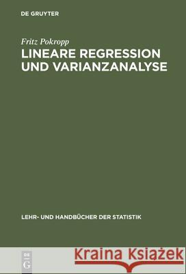 Lineare Regression und Varianzanalyse Pokropp, Fritz 9783486229974 Oldenbourg Wissenschaftsverlag - książka