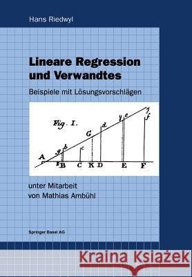 Lineare Regression Und Verwandtes: Beispiele Mit Lösungsvorschlägen Riedwyl, Hans 9783764354954 Birkhauser - książka