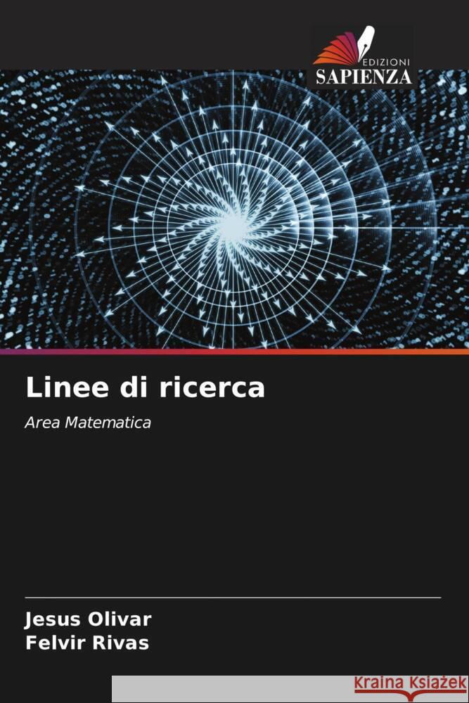 Linee di ricerca Jesus Olivar Felvir Rivas 9786207057870 Edizioni Sapienza - książka