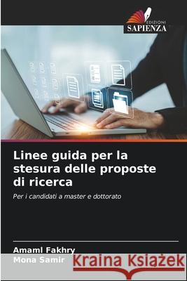 Linee guida per la stesura delle proposte di ricerca Fakhry, Amaml, Samir, Mona 9786200734990 Edizioni Sapienza - książka