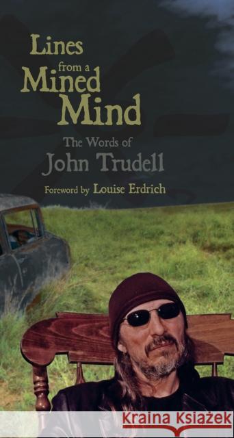 Lines from a Mined Mind: The Words of John Trudell John Trudell 9781555916787 Not Avail - książka