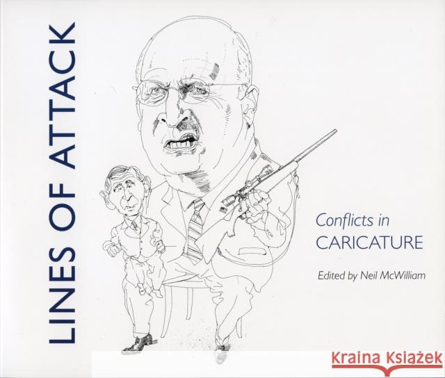Lines of Attack: Conflicts in Caricature McWilliam, Neil 9780938989325 Nasher Museum of Art at Duke University - książka