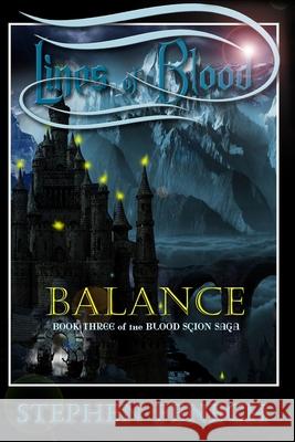 Lines of Blood: Balance: Book Three of the Blood Scion Saga Stephen Fenech   9781775039501 Portfolio Visions Books - książka