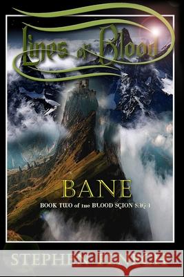 Lines of Blood: Bane: Book Two of the Blood Scion Saga Stephen Fenech   9780995261181 Portfolio Visions Books - książka