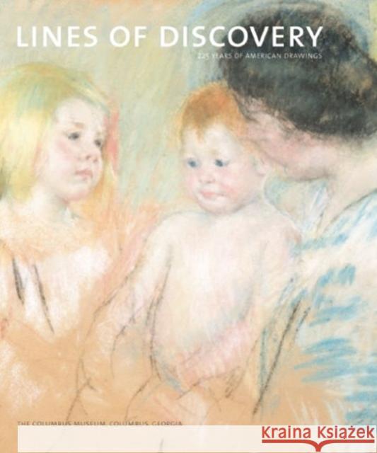 Lines of Discovery: 225 Years of American Drawings: The Columbus Museum Wicks, Stephen C. 9781904832126 Giles - książka