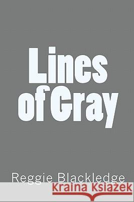 Lines of Gray Reggie Blackledge 9781451565539 Createspace - książka