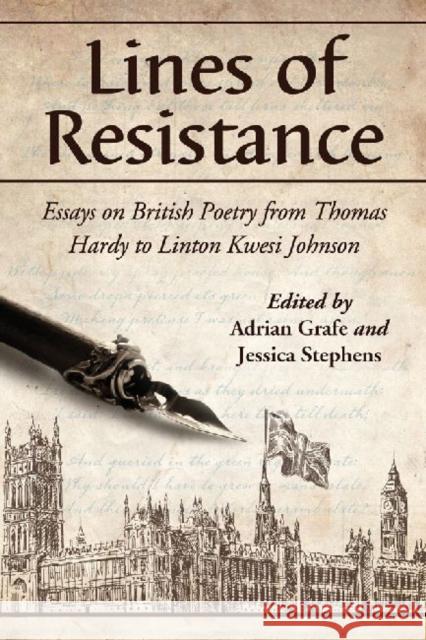 Lines of Resistance: Essays on British Poetry from Thomas Hardy to Linton Kwesi Johnson Grafe, Adrian 9780786462834 McFarland & Company - książka