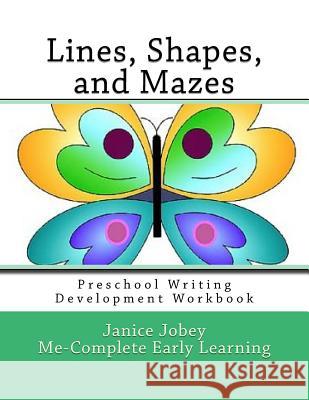 Lines, Shapes, and Mazes Janice Jobey 9781548004231 Createspace Independent Publishing Platform - książka