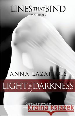 Lines that Bind - Light to Darkness - Part Three Lazaridis, Anna 9780692633229 Kp Publications - książka