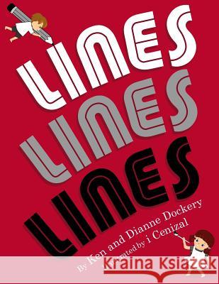 Lines: Will You Make Lines with Us? Dianne Dockery Ken Dockery I. Cenizal 9781508822646 Createspace - książka