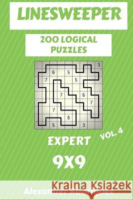 Linesweeper Puzzles 9x9 - Expert 200 vol. 4 Rodriguez, Alexander 9781986876759 Createspace Independent Publishing Platform - książka