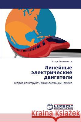 Lineynye Elektricheskie Dvigateli Ovchinnikov Igor' 9783659121012 LAP Lambert Academic Publishing - książka