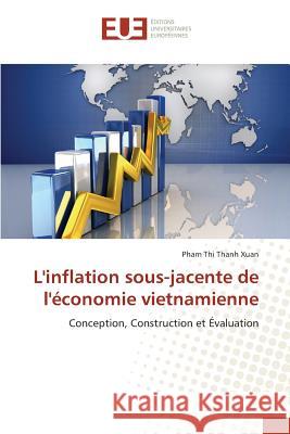 L'Inflation Sous-Jacente de l'Économie Vietnamienne Xuan-P 9783841671509 Editions Universitaires Europeennes - książka