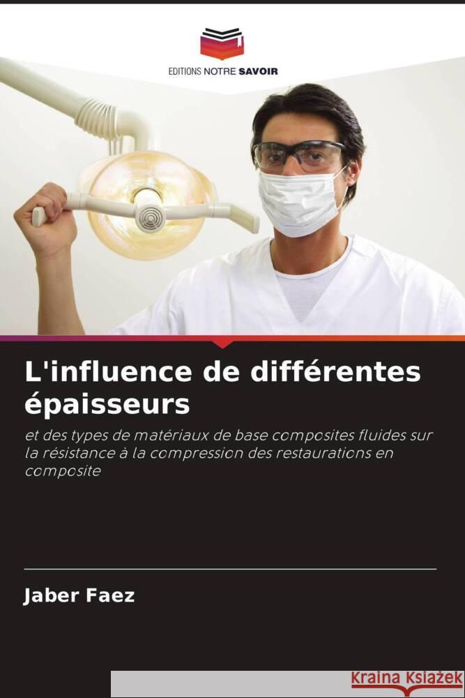 L'influence de différentes épaisseurs Faez, Jaber 9786205199749 Editions Notre Savoir - książka